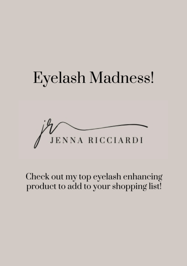 Eyelash Madness! Check out my top eyelash enhancing product to add to your shopping list!