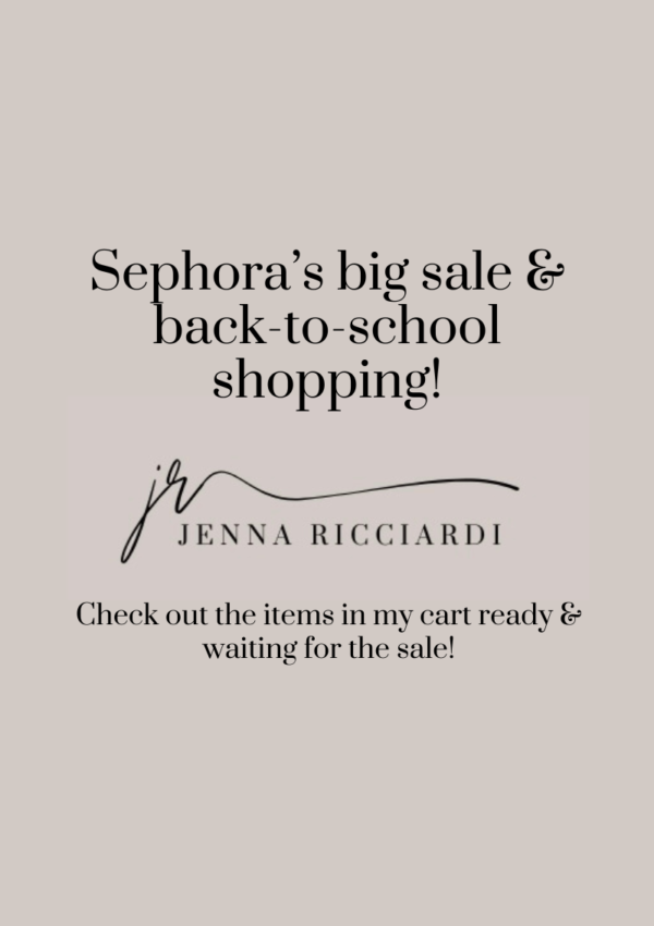 Sephora’s Big Sale & Back-To-School Shopping!