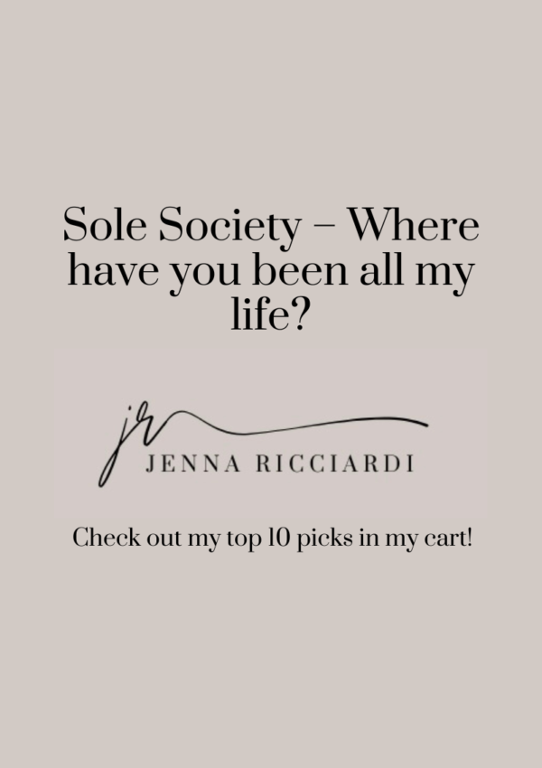 Sole Society – Where have you been all my life?