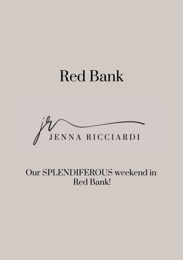 Our SPLENDIFEROUS Weekend in Red Bank!