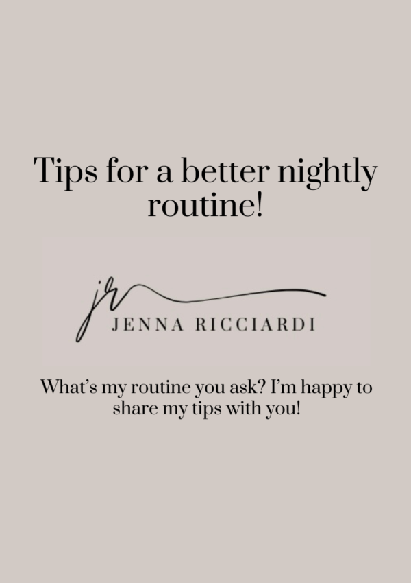 Tips For a Better Nightly Routine!