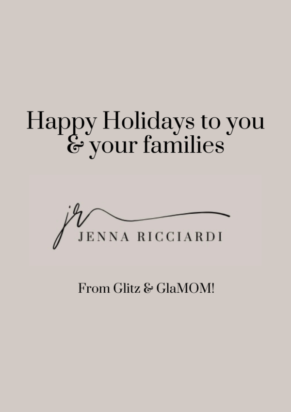 Happy Holidays To You & Your Families From Glitz & GlaMOM!