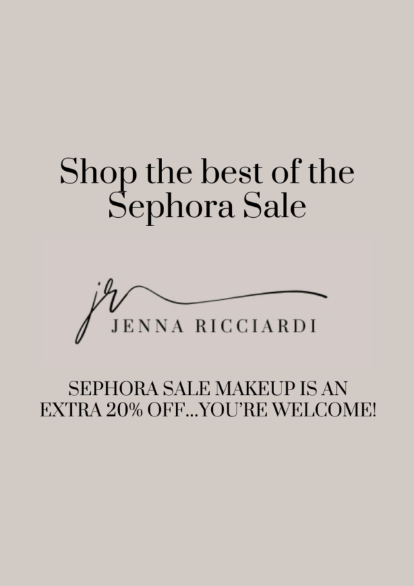 SEPHORA SALE MAKEUP IS AN EXTRA 20% OFF…YOU’RE WELCOME!