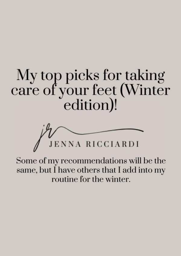 My Top Picks For Taking Care of Your Feet (Winter Edition)!