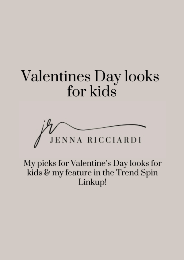 My Picks for Valentine’s Day Looks For Kids & My Feature in the Trend Spin Linkup!