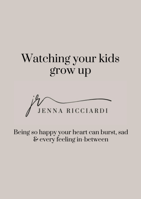 Watching Your Kids Grow Up: The Heart Explosion & The Heart Ache!