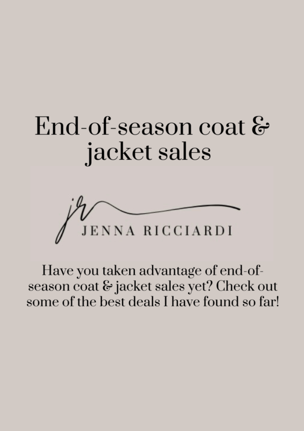 Have You Taken Advantage of End-Of-Season Coat & Jacket Sales Yet?