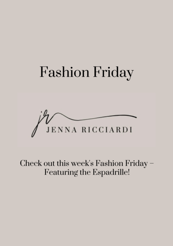 Check Out This Weeks Fashion Friday – Featuring the Espadrille!