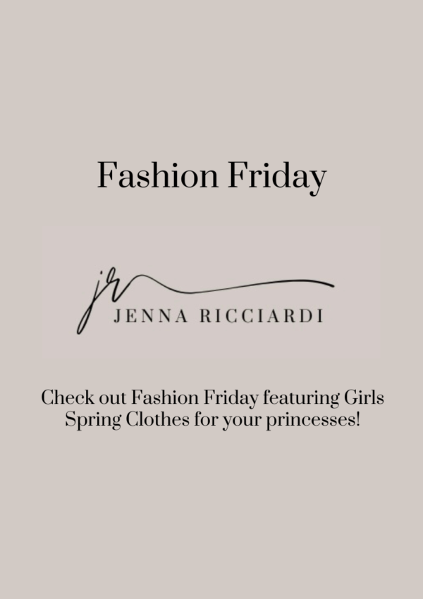 Check Out Fashion Friday Featuring Girls Spring Clothes For Your Princesses!