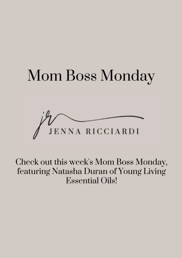 Check Out This Weeks Mom Boss Monday, Featuring Natasha Duran of Young Living Essential Oils!