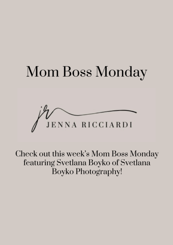 Check Out This Week’s Mom Boss Monday Featuring Svetlana Boyko of Svetlana Boyko Photography!