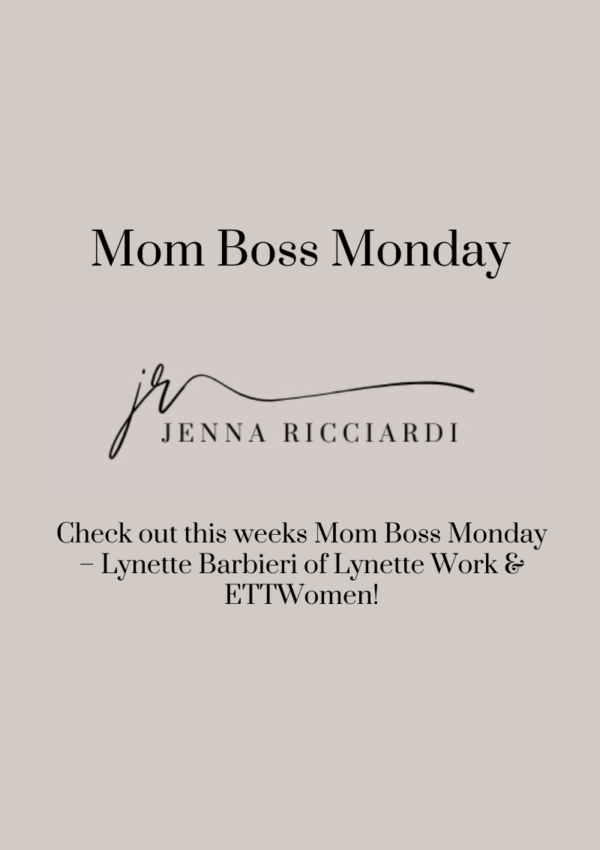 Check Out This Weeks Mom Boss Monday – Lynette Barbieri of Lynette Work & ETTWomen!