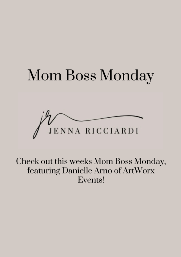 Check Out This Weeks Mom Boss Monday, Featuring Danielle Arno of ArtWorx Events!