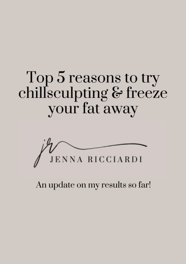 TOP 5 REASONS TO TRY CHILLSCULPTING & AN UPDATE ON MY RESULTS SO FAR!