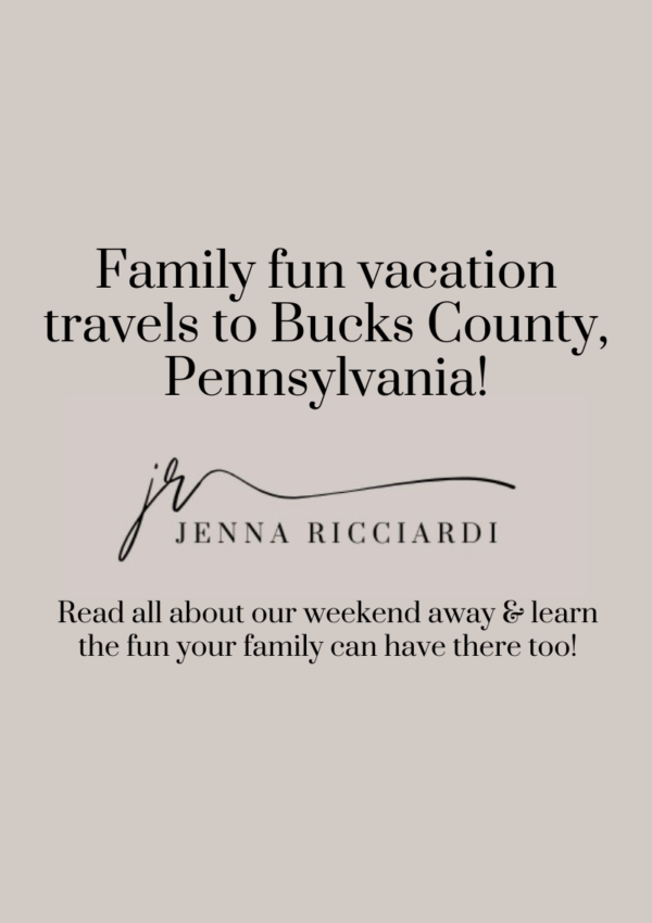 Family Fun Vacation Travels to Bucks County, Pennsylvania! Read All About Our Weekend Away & Learn The Fun Your Family Can Have There Too!